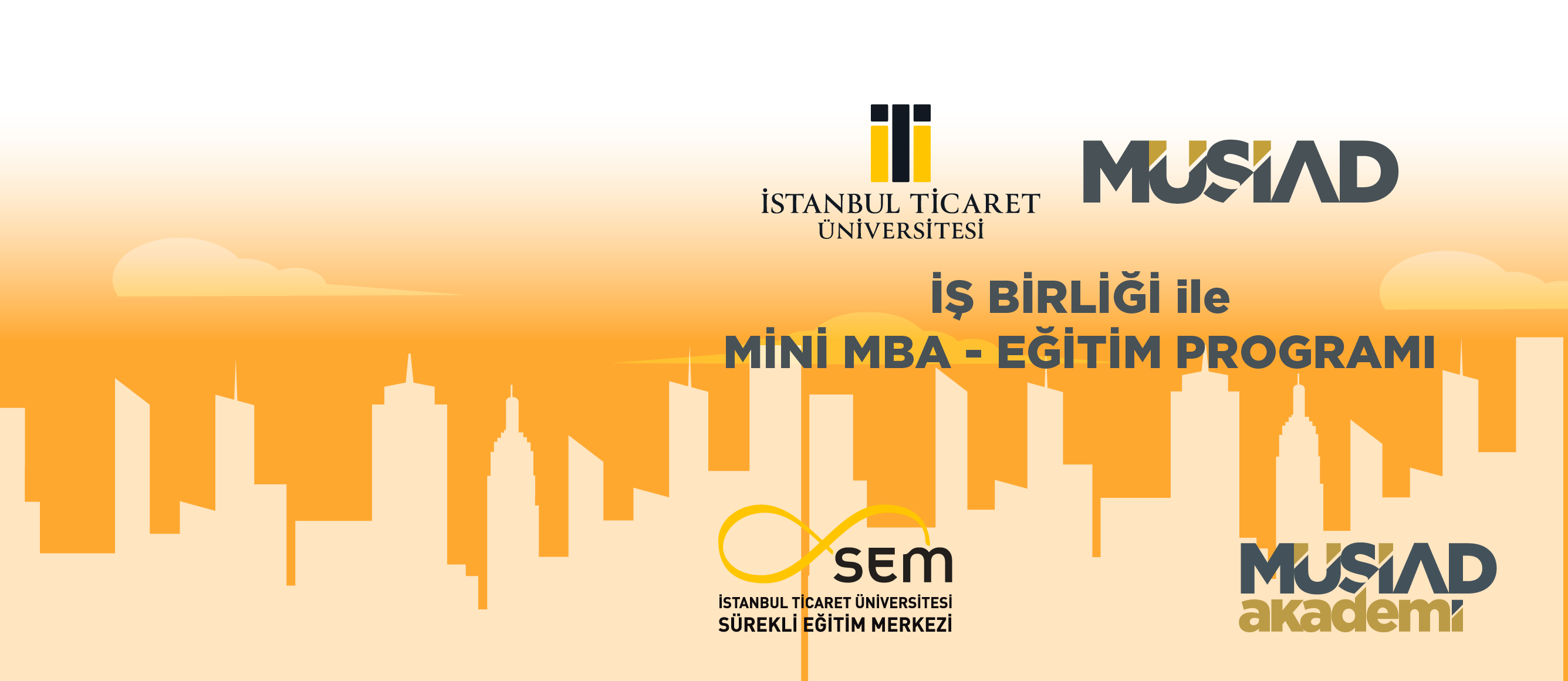 İSTANBUL TİCARET ÜNİVERSİTESİ VE MÜSİAD İŞ BİRLİĞİ İLE MİNİ MBA EĞİTİM PROGRAMI BAŞLIYOR